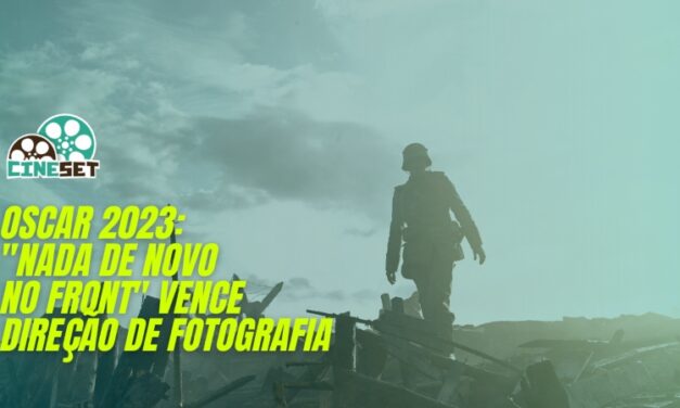 Oscar 2023: ‘Nada de Novo no Front” vence Melhor Direção de Fotografia