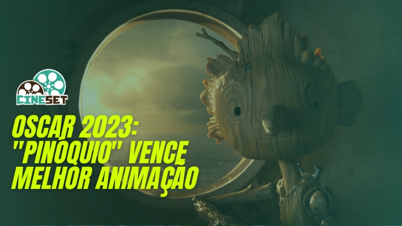 Oscar 2023: “Pinóquio” vence Melhor Animação