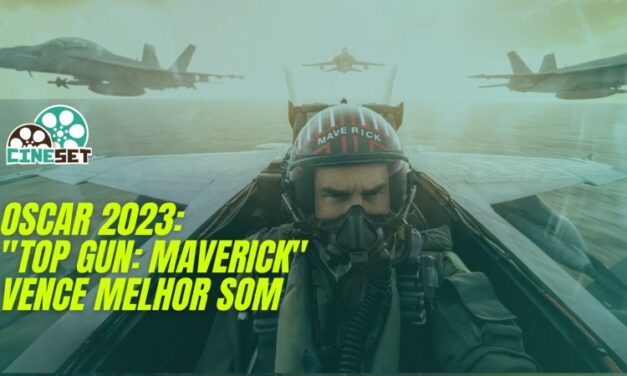 Oscar 2023: ‘Top Gun: Maverick’ supera ‘Front’ e leva Melhor Som