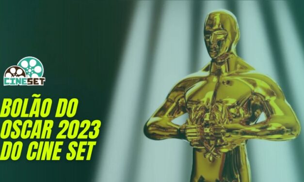 Bolão do Oscar 2023 do Cine Set | Participe e Concorra a Prêmios