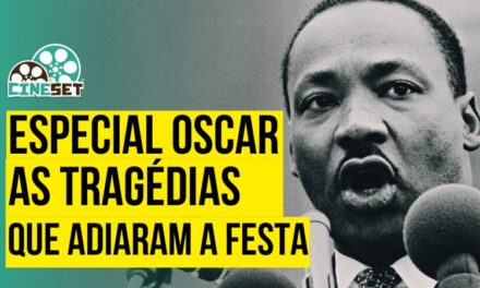 Especial Oscar | As Tragédias Naturais e Políticas que Adiaram a Festa
