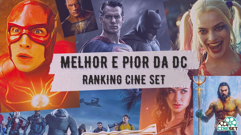 O Melhor e o Pior dos Filmes do Universo DC Comics | Ranking Cine Set