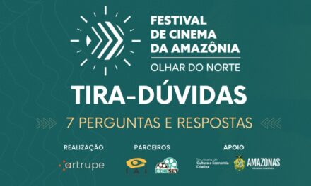 FAQ | Festival de Cinema da Amazônia – Olhar do Norte 2023