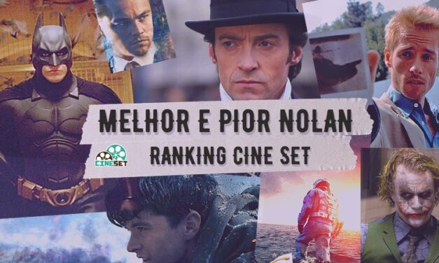O Melhor e o Pior dos Filmes de Christopher Nolan | Ranking Cine Set
