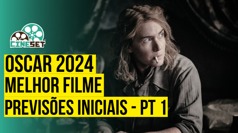 Oscar 2024 de Melhor Filme – Previsões Iniciais: Parte 1