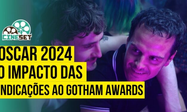 Oscar 2024: O Impacto das Indicações ao Gotham Awards