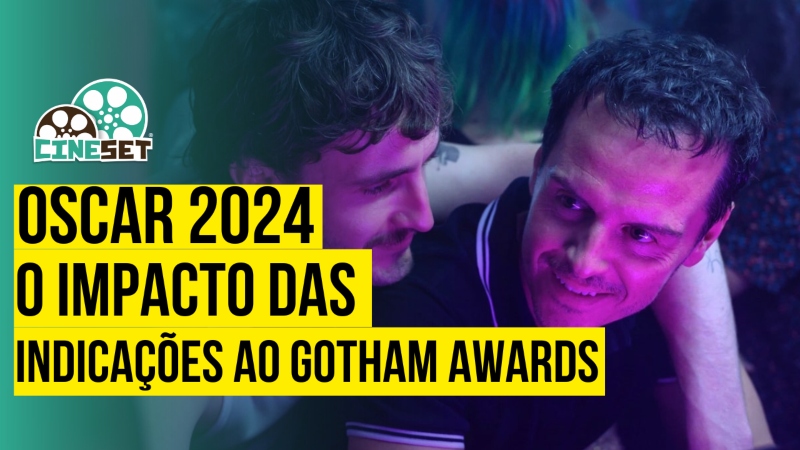 Oscar 2024: O Impacto das Indicações ao Gotham Awards