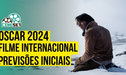 Oscar 2024 de Melhor Filme Internacional – Previsões Iniciais