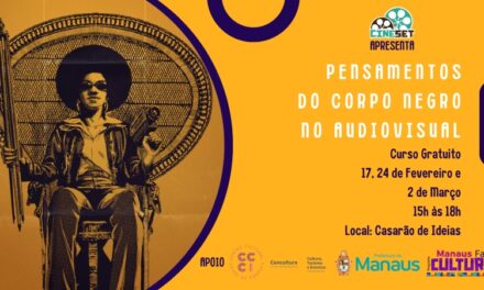 Cine Set promove segunda edição de curso sobre cinema negro em Manaus