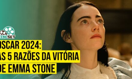 Oscar 2024: Por que Emma Stone venceu Melhor Atriz?