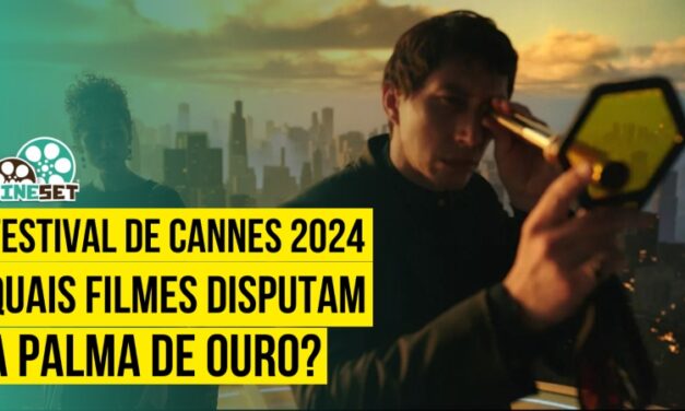 Festival de Cannes 2024 | Os 22 Candidatos à Palma de Ouro: Parte II